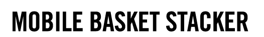 Mobile Basket Stacker